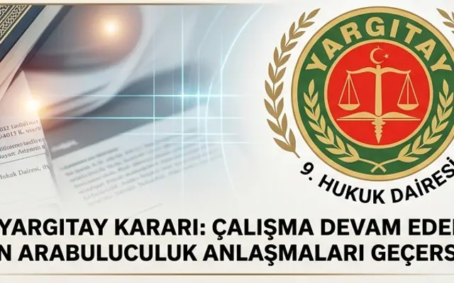 YARGITAY’DAN EMSAL KARAR: Çalışma Devam Ederken Yapılan Arabuluculuk Anlaşmaları Geçersizdir!